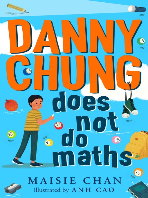 Title details for Danny Chung Does Not Do Maths by Maisie Chan - Available